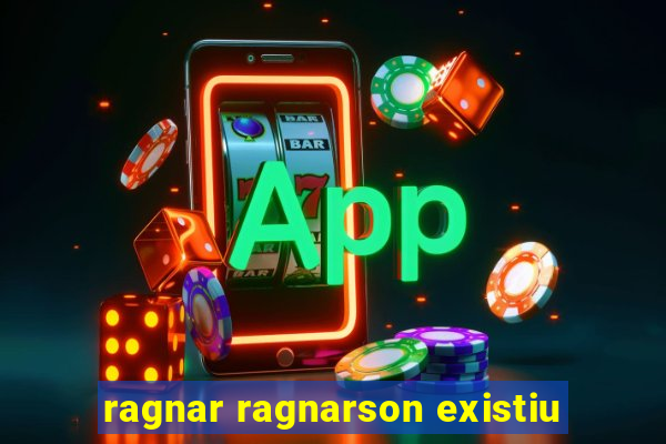 ragnar ragnarson existiu